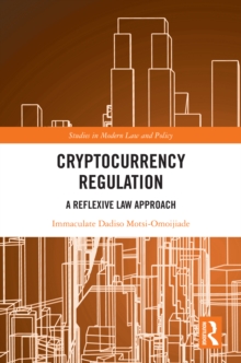 Cryptocurrency Regulation : A Reflexive Law Approach