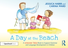 A Day at the Beach: A Grammar Tales Book to Support Grammar and Language Development in Children