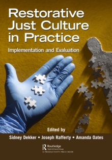 Restorative Just Culture in Practice : Implementation and Evaluation