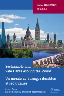 Sustainable and Safe Dams Around the World / Un monde de barrages durables et securitaires : Proceedings of the ICOLD 2019 Symposium, (ICOLD 2019), June 9-14, 2019, Ottawa, Canada / Publications du sy