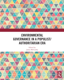 Environmental Governance in a Populist/Authoritarian Era