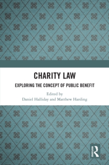 Charity Law : Exploring the Concept of Public Benefit