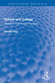 School and College : Studies of Post-sixteen Education