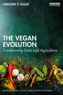 The Vegan Evolution : Transforming Diets and Agriculture