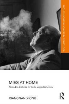 Mies at Home : From Am Karlsbad 24 to the Tugendhat House