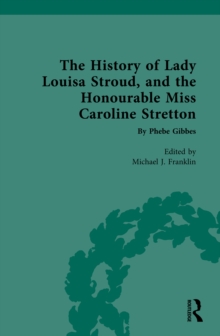 The History of Lady Louisa Stroud, and the Honourable Miss Caroline Stretton : by Phebe Gibbes