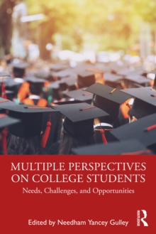 Multiple Perspectives on College Students : Needs, Challenges, and Opportunities