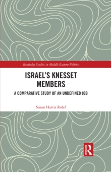 Israel's Knesset Members : A Comparative Study of an Undefined Job