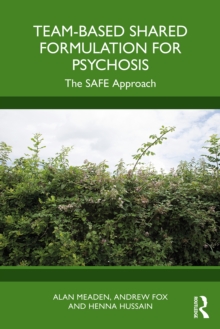 Team-Based Shared Formulation for Psychosis : The SAFE Approach