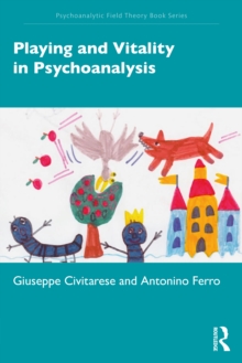 Playing and Vitality in Psychoanalysis