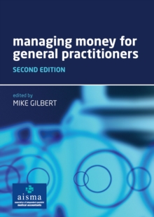 Managing Money for General Practitioners, Second Edition