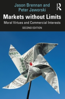 Markets without Limits : Moral Virtues and Commercial Interests