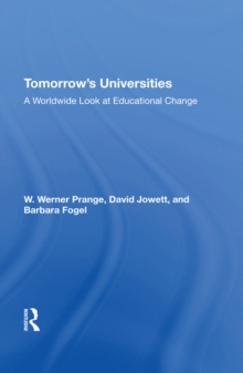 Tomorrow's Universities : A Worldwide Look At Educational Change