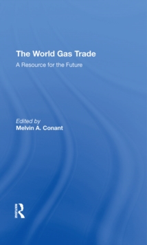 The World Gas Trade : A Resource For The Future