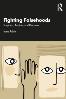 Fighting Falsehoods : Suspicion, Analysis, and Response