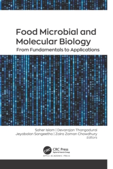 Food Microbial and Molecular Biology : From Fundamentals to Applications