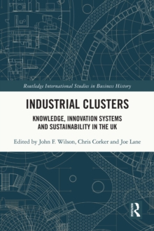 Industrial Clusters : Knowledge, Innovation Systems and Sustainability in the UK