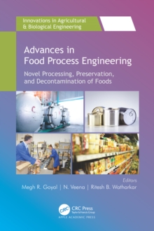 Advances in Food Process Engineering : Novel Processing, Preservation, and Decontamination of Foods