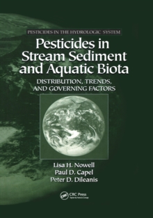 Pesticides in Stream Sediment and Aquatic Biota : Distribution, Trends, and Governing Factors