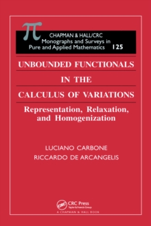 Unbounded Functionals in the Calculus of Variations : Representation, Relaxation, and Homogenization