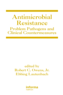 Antimicrobial Resistance : Problem Pathogens and Clinical Countermeasures