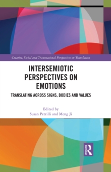 Intersemiotic Perspectives on Emotions : Translating across Signs, Bodies and Values