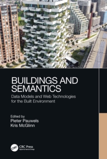 Buildings and Semantics : Data Models and Web Technologies for the Built Environment