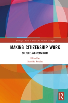 Making Citizenship Work : Culture and Community