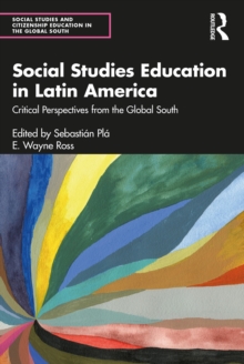 Social Studies Education in Latin America : Critical Perspectives from the Global South