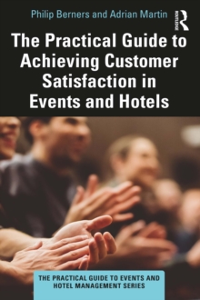 The Practical Guide to Achieving Customer Satisfaction in Events and Hotels