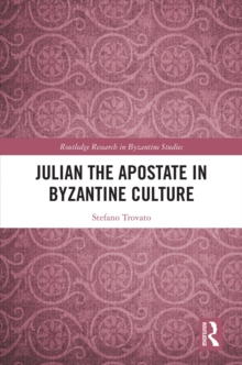 Julian the Apostate in Byzantine Culture