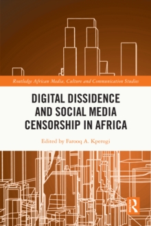 Digital Dissidence and Social Media Censorship in Africa