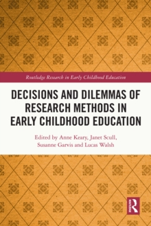 Decisions and Dilemmas of Research Methods in Early Childhood Education