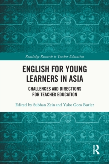 English for Young Learners in Asia : Challenges and Directions for Teacher Education