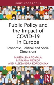 Public Policy and the Impact of COVID-19 in Europe : Economic, Political and Social Dimensions