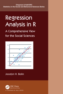 Regression Analysis in R : A Comprehensive View for the Social Sciences