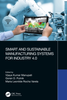 Smart and Sustainable Manufacturing Systems for Industry 4.0