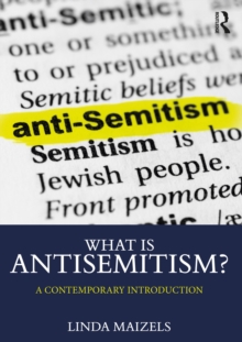 What is Antisemitism? : A Contemporary Introduction