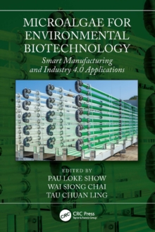 Microalgae for Environmental Biotechnology : Smart Manufacturing and Industry 4.0 Applications