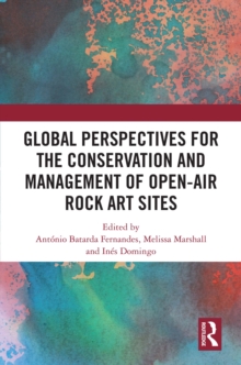 Global Perspectives for the Conservation and Management of Open-Air Rock Art Sites