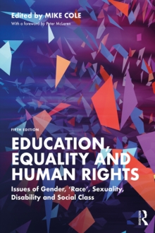 Education, Equality and Human Rights : Issues of Gender, 'Race', Sexuality, Disability and Social Class