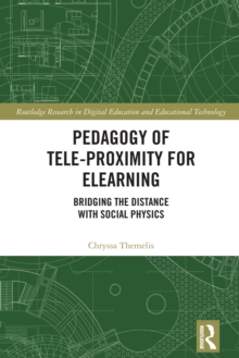 Pedagogy of Tele-Proximity for eLearning : Bridging the Distance with Social Physics