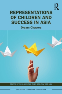 Representations of Children and Success in Asia : Dream Chasers