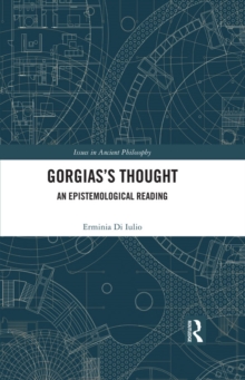 Gorgias's Thought : An Epistemological Reading