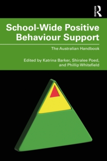 School-Wide Positive Behaviour Support : The Australian Handbook