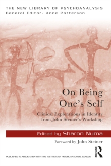 On Being One's Self : Clinical Explorations in Identity from John Steiner's Workshop