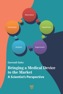 Bringing a Medical Device to the Market : A Scientist's Perspective