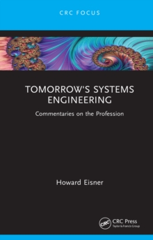 Tomorrow's Systems Engineering : Commentaries on the Profession