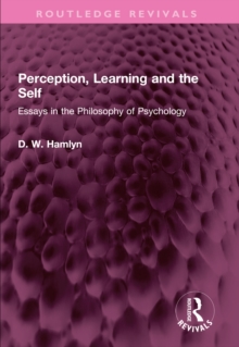 Perception, Learning and the Self : Essays in the Philosophy of Psychology