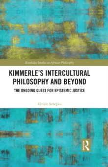 Kimmerle's Intercultural Philosophy and Beyond : The Ongoing Quest for Epistemic Justice